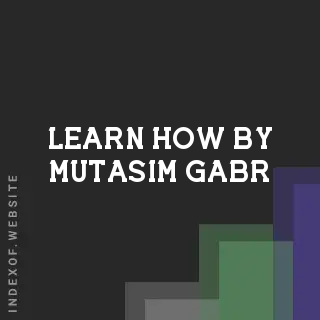Learn How by Mutasim Gabr | Indexof