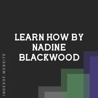 Learn How by Nadine Blackwood | Indexof