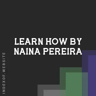 Learn How by Naina Pereira | Indexof