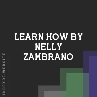 Learn How by Nelly Zambrano | Indexof