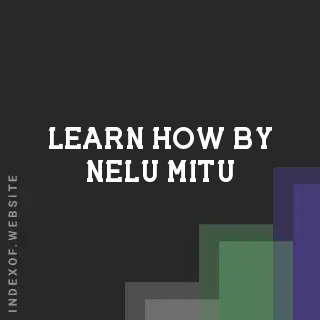 Learn How by Nelu Mitu | Indexof