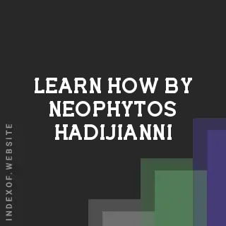 Learn How by Neophytos Hadijianni | Indexof