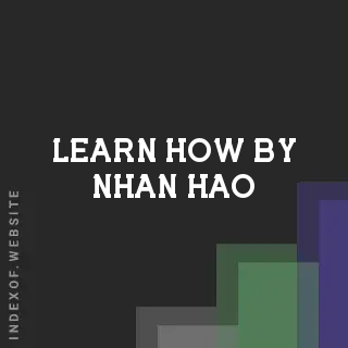 Learn How by Nhan Hao | Indexof