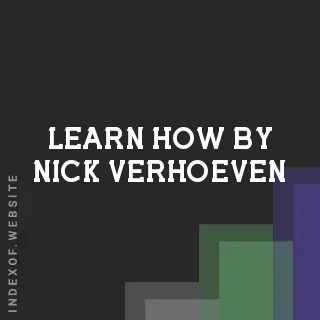 Learn How by Nick Verhoeven | Indexof