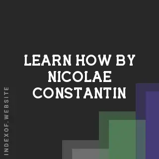 Learn How by Nicolae Constantin | Indexof