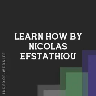 Learn How by Nicolas Efstathiou | Indexof