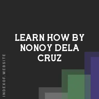 Learn How by Nonoy Dela Cruz | Indexof