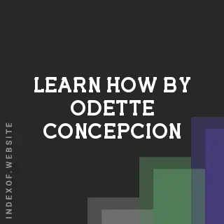 Learn How by Odette Concepcion | Indexof