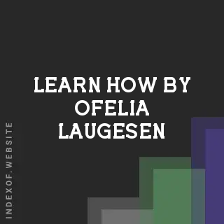 Learn How by Ofelia Laugesen | Indexof