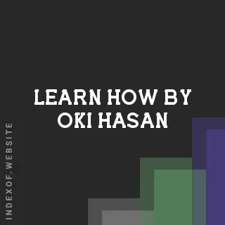 Learn How by Oki Hasan | Indexof