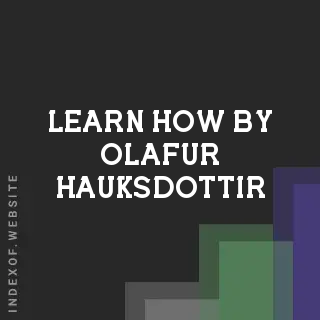 Learn How by Olafur Hauksdottir | Indexof