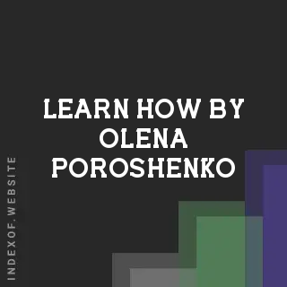 Learn How by Olena Poroshenko | Indexof