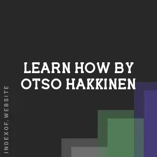 Learn How by Otso Hakkinen | Indexof