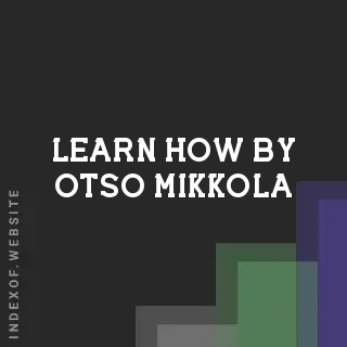 Learn How by Otso Mikkola | Indexof