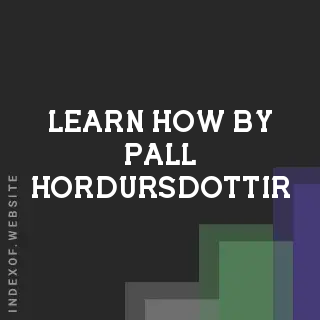 Learn How by Pall Hordursdottir | Indexof