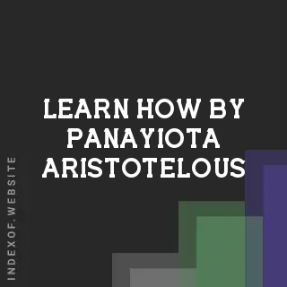 Learn How by Panayiota Aristotelous | Indexof