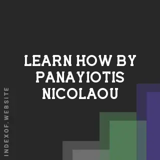 Learn How by Panayiotis Nicolaou | Indexof