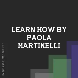 Learn How by Paola Martinelli | Indexof