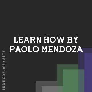 Learn How by Paolo Mendoza | Indexof