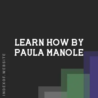 Learn How by Paula Manole | Indexof