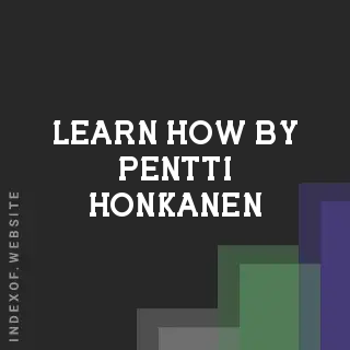 Learn How by Pentti Honkanen | Indexof