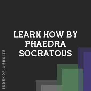 Learn How by Phaedra Socratous | Indexof