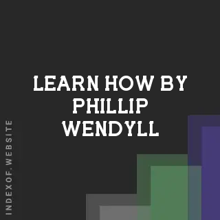 Learn How by Phillip Wendyll | Indexof