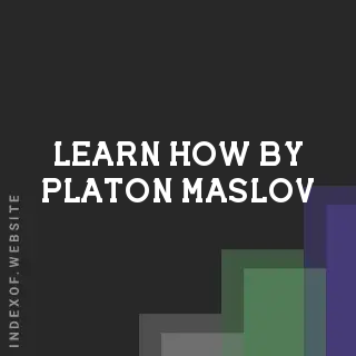 Learn How by Platon Maslov | Indexof