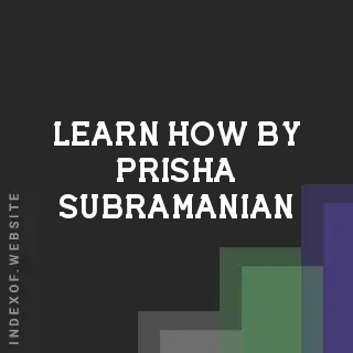 Learn How by Prisha Subramanian | Indexof