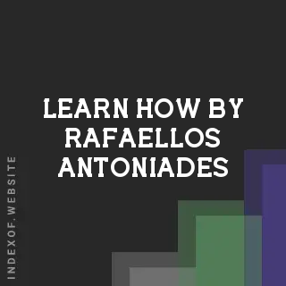 Learn How by Rafaellos Antoniades | Indexof