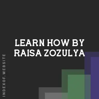 Learn How by Raisa Zozulya | Indexof