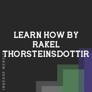 Learn How by Rakel Thorsteinsdottir | Indexof