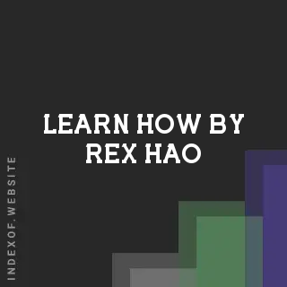 Learn How by Rex Hao | Indexof