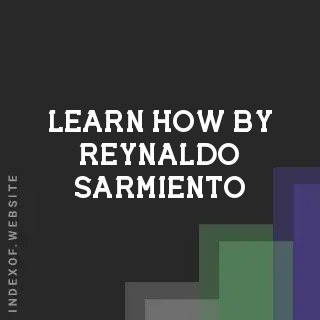 Learn How by Reynaldo Sarmiento | Indexof