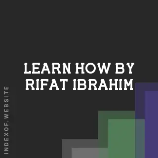 Learn How by Rifat Ibrahim | Indexof