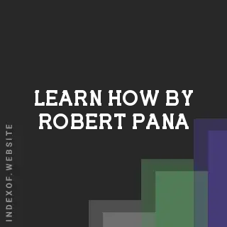 Learn How by Robert Pana | Indexof