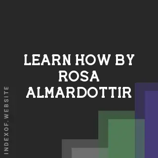 Learn How by Rosa Almardottir | Indexof