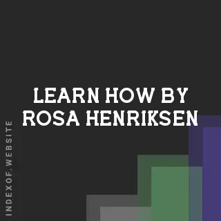 Learn How by Rosa Henriksen | Indexof