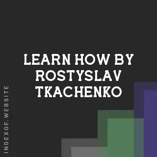 Learn How by Rostyslav Tkachenko | Indexof