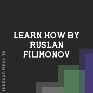 Learn How by Ruslan Filimonov | Indexof