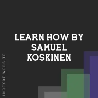 Learn How by Samuel Koskinen | Indexof