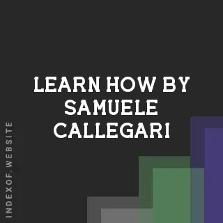 Learn How by Samuele Callegari | Indexof