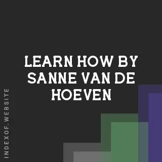 Learn How by Sanne van de Hoeven | Indexof