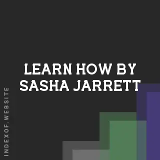 Learn How by Sasha Jarrett | Indexof