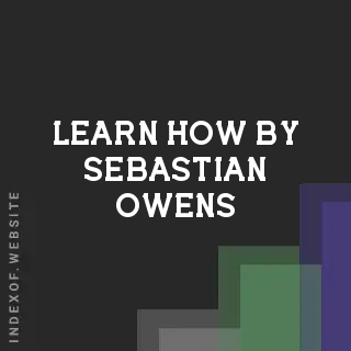 Learn How by Sebastian Owens | Indexof