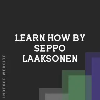 Learn How by Seppo Laaksonen | Indexof