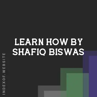 Learn How by Shafiq Biswas | Indexof