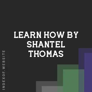 Learn How by Shantel Thomas | Indexof