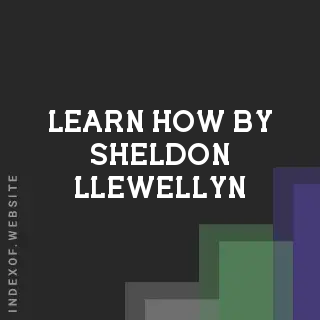 Learn How by Sheldon Llewellyn | Indexof