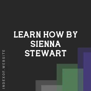 Learn How by Sienna Stewart | Indexof